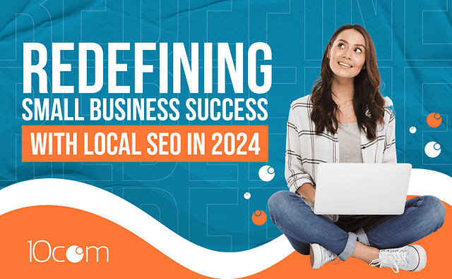 Boost Your Local SEO in 2024: Essential Tips for Small Businesses