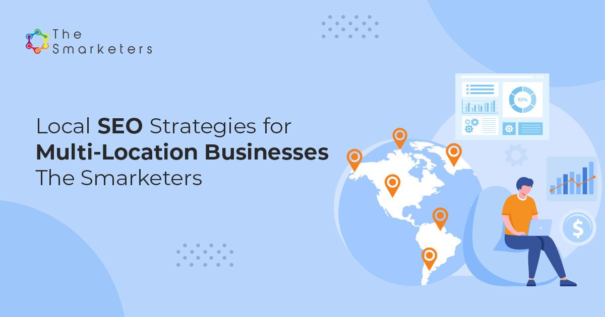 Effective Local SEO Strategies for Multi-Location Businesses: Boost Your Presence Across Regions