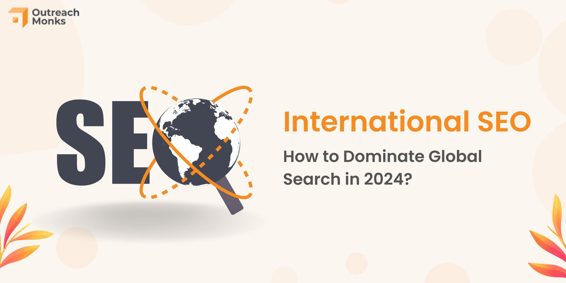 Mastering Global SEO: Proven Strategies for International Success in 2024