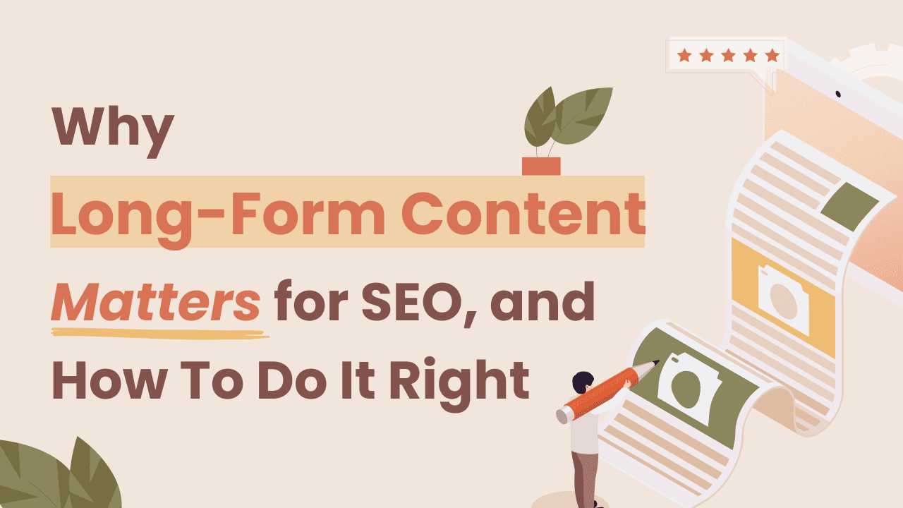 The Top SEO Benefits of Long-Form Content: How It Can Boost Your Website's Ranking