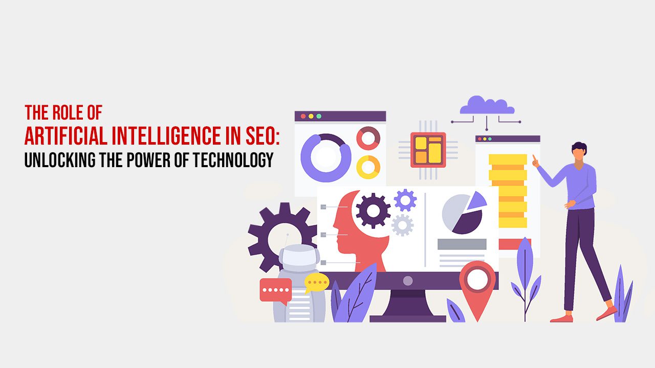 Unlocking the Power: The Role of Artificial Intelligence in SEO Strategies