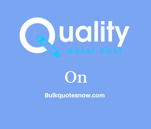 Publish A Guest Post on bulkquotesnow.com for $300