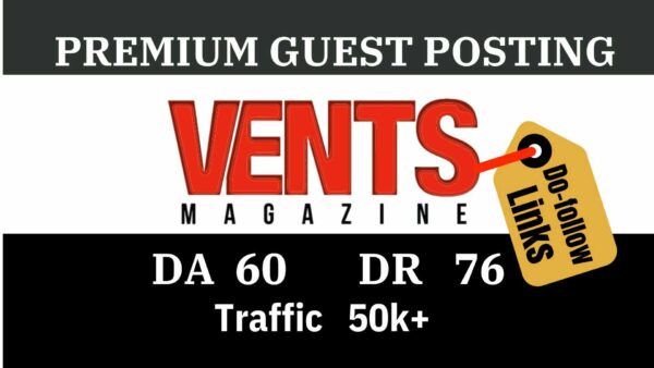 Publish A Guest Post on https://ventsmagazine.com/ for $300