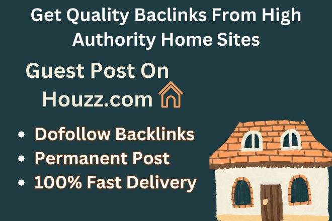 Publish A Guest Post on https://www.houzz.com for $300