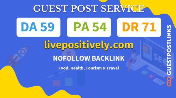 Publish A Guest Post on Live Positively for $400