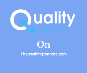 Publish A Guest Post on Thewashingtonnote.com for $449