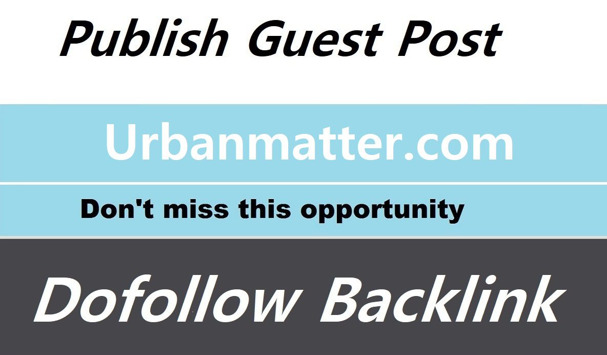 Publish A Guest Post on Urbanmatter.com for $350