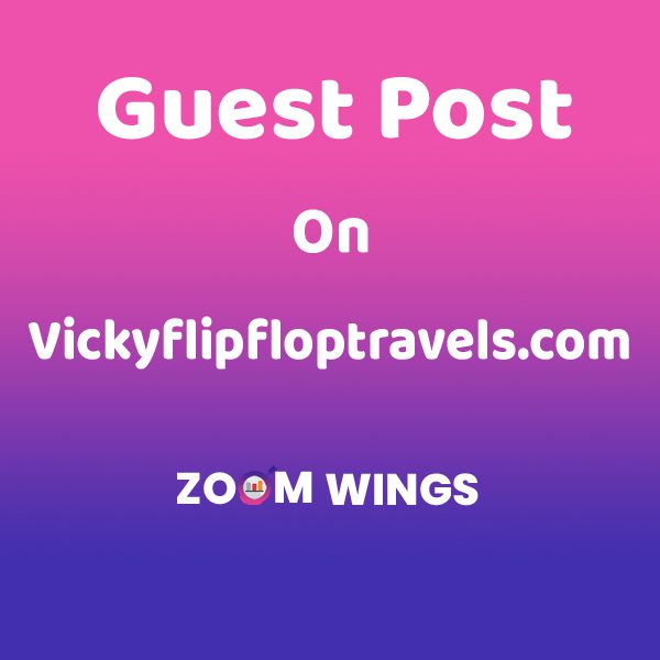 Publish A Guest Post on vickyflipfloptravels.com for $395